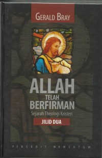 Image of Allah Telah Berfirman : Sejarah Theologi Kristen Jil. 1