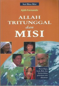 Image of Allah Tritunggal dan Misi: Peran Bapa, Anak, Roh, dan Gereja Dalam Pekerjaan Misi Alkitabiah