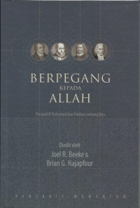 Image of Berpegang Kepada Allah : Perspektif reformed Dan Puritan Tentang Doa