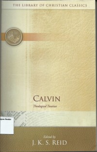 Image of The Library Of Christian Classics : Calvin Theological Treatises