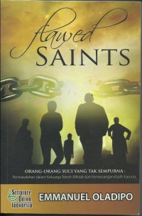 Image of Flawed Saints ( Orang - Orang Suci Yang Tak Sempurna )