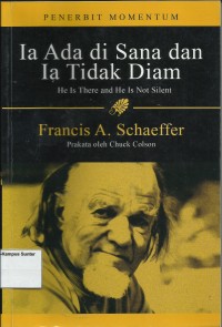 Image of Ia Ada Di Sana Dan Ia Tidak Diam