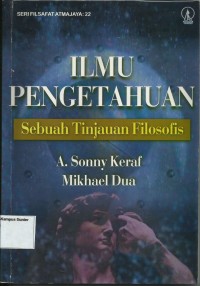 Image of Ilmu Pengetahuan: Sebuah Tinjuan FIlosofis