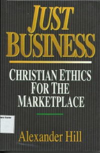 Image of Just Business : Christian Ethics For The Marketplace