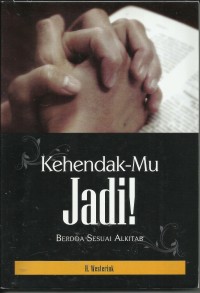 Image of Kehendak-Mu Jadi : Berdoa Sesuai Alkitab
