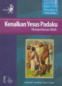 Image of Kenalkan Yesus Padaku : Memperkenan Allah  Kelas 1 - 2 SD Triwulan 4 Tahun kedua