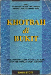 Image of Khotbah Di Bukit : Injil Memanusiakan Manusia Di Bumi Guna Menyatakan Kasih Sorgawi