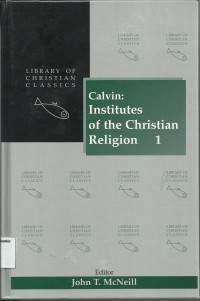 Image of The Library Of Christian Classics Vol. XX , Calvin : Institutes Of The Christian Religion