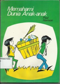 Image of Memahami Dunia Anak Anak