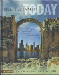 Image of Old Testament Today : A Journey From original Meaning To Contemporary Significance