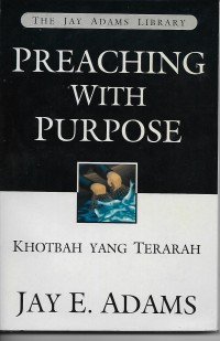 Image of Preaching With Purpose ( Khotbah Yang Terarah )