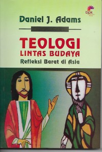 Image of Teologi Lintas Budaya : Refleksi Barat Di Asia