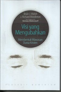 Image of Visi Yang Mengubahkan : Membentuk wawasan Dunia Kristen