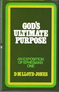 Image of God's Ultimate Purpose An Exposition Of Ephesians 1 : 1 To 23
