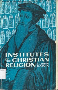 Image of Institutes Of The Christian Religion Volume 1