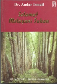 Image of Selamat Melayani Tuhan : 33 Renungan Tentang Pelayanan