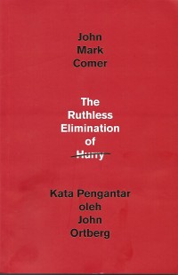 Image of The Ruthless Elimination Of Hurry
